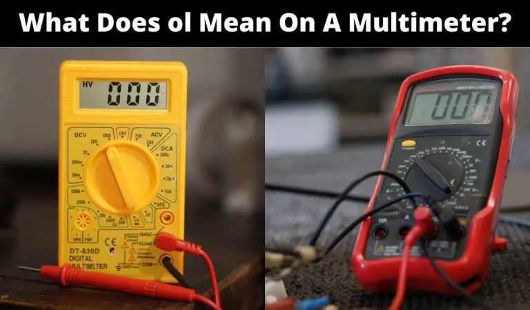 What Does OL Mean On A Multimeter PCB Tool Expert